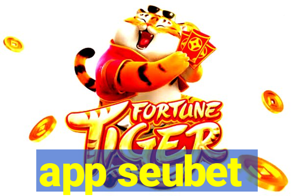 app seubet